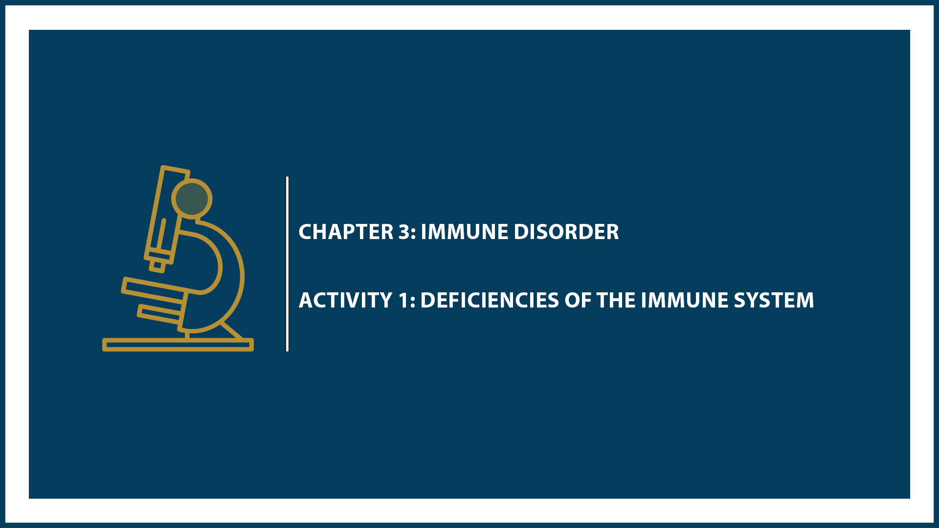 Chapter 3: Activity 1: Deficiencies of the Immune System